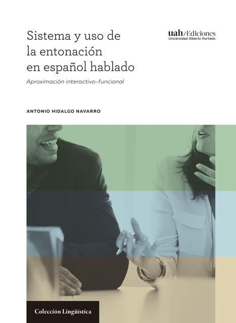 Sistema y uso de la entonación en español hablado, Antonio Hidalgo Navarro