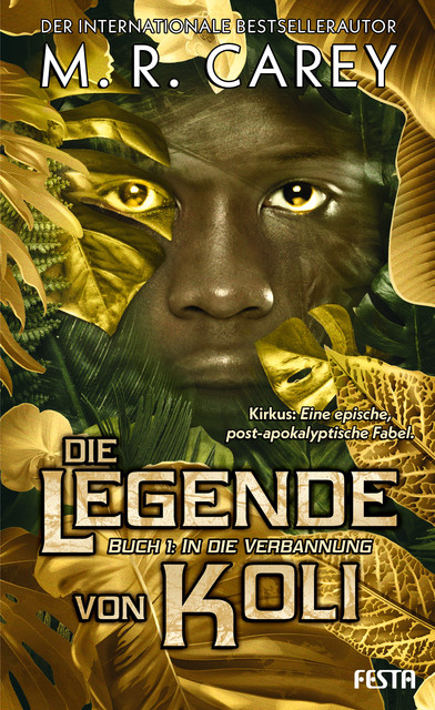 Die Legende von Koli – Buch 1: In die Verbannung, M.R. Carey