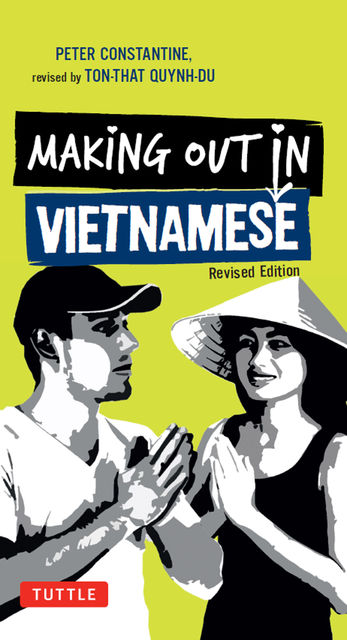 Making Out in Vietnamese, Peter Constantine