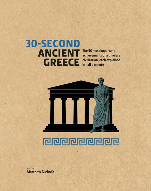 30-Second Ancient Greece, Matthew Nicholls
