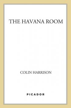 The Havana Room, Colin Harrison