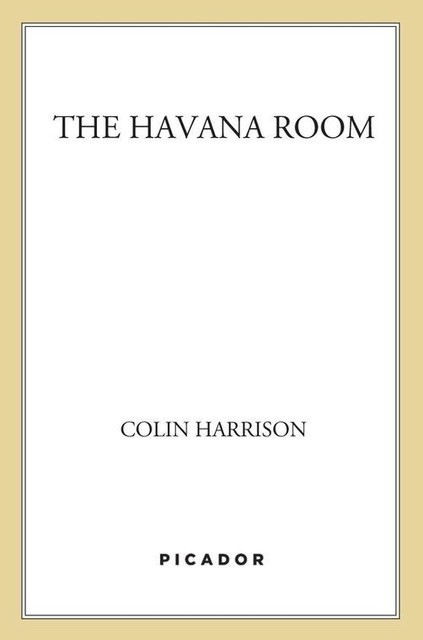 The Havana Room, Colin Harrison