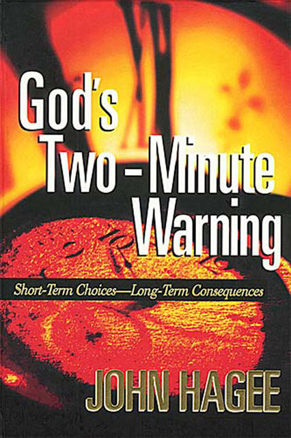 God's Two-Minute Warning, John Hagee