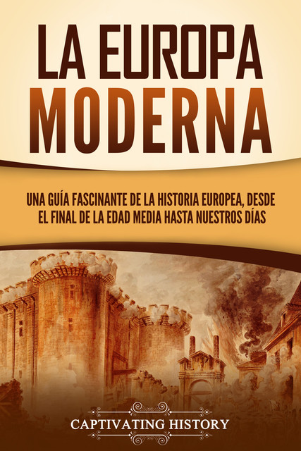 La Europa Moderna, Captivating History