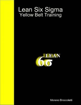 Lean Six Sigma – Yellow Belt Training, Moreno Broccoletti