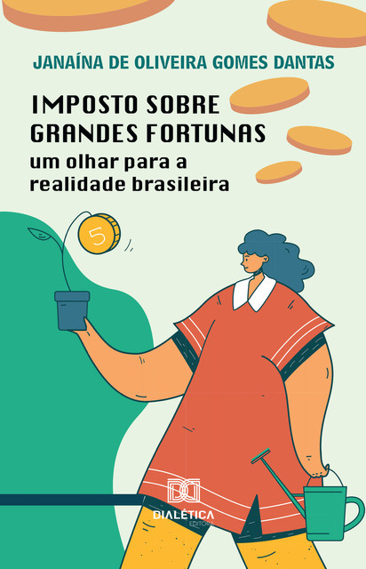 Imposto sobre Grandes Fortunas, Janaína de Oliveira Gomes Dantas