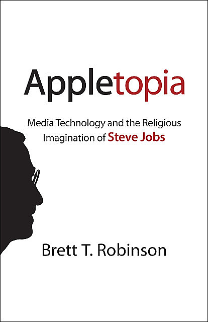 Appletopia, Brett T. Robinson