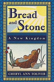 Bread and Stone, Cheryl Toliver