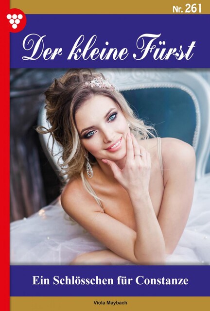 Der kleine Fürst 261 – Adelsroman, Viola Maybach