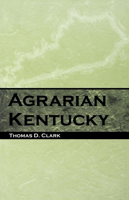 Agrarian Kentucky, Thomas Clark