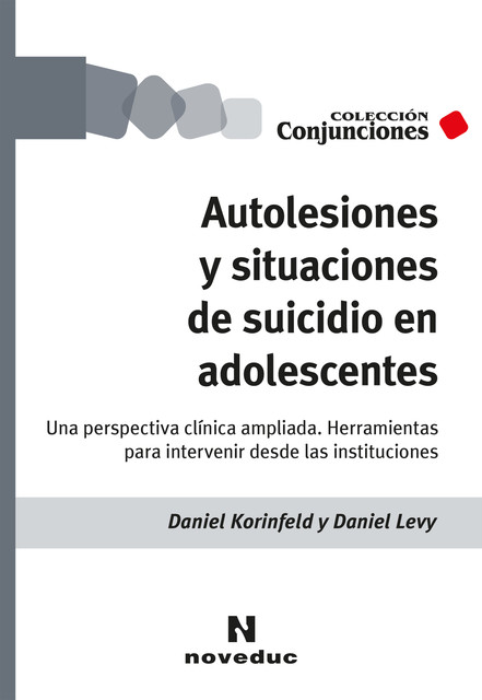 Autolesiones y situaciones de suicidio en adolescentes, Daniel Korinfeld, Daniel Levy