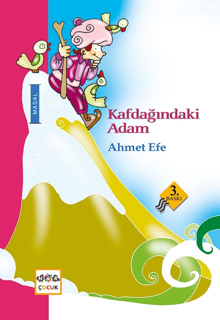 Kafdağındaki Adam, Ahmet Efe