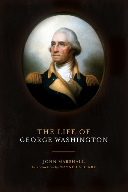 The Life of George Washington, John Marshall