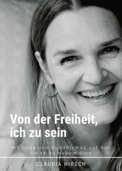 Von der Freiheit, ich zu sein, Claudia Hirsch
