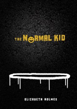 The Normal Kid, Elizabeth Holmes