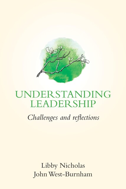 Understanding Leadership, John West-Burnham John West-Burnham, Libby Nicholas