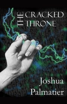 The Cracked Throne, Joshua Palmatier