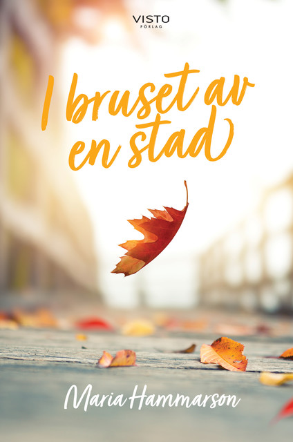 I bruset av en stad, Maria Hammarson