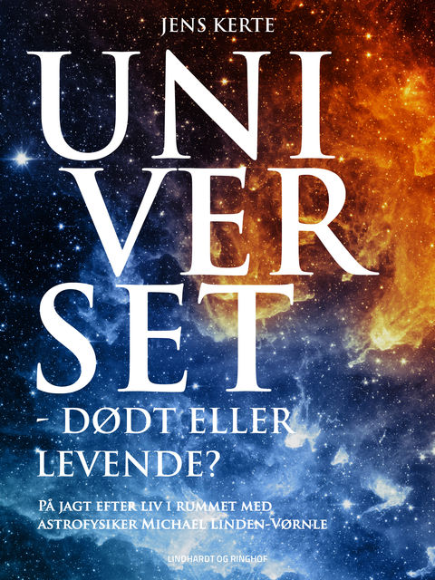 Universet – dødt eller levende, Jens Kerte