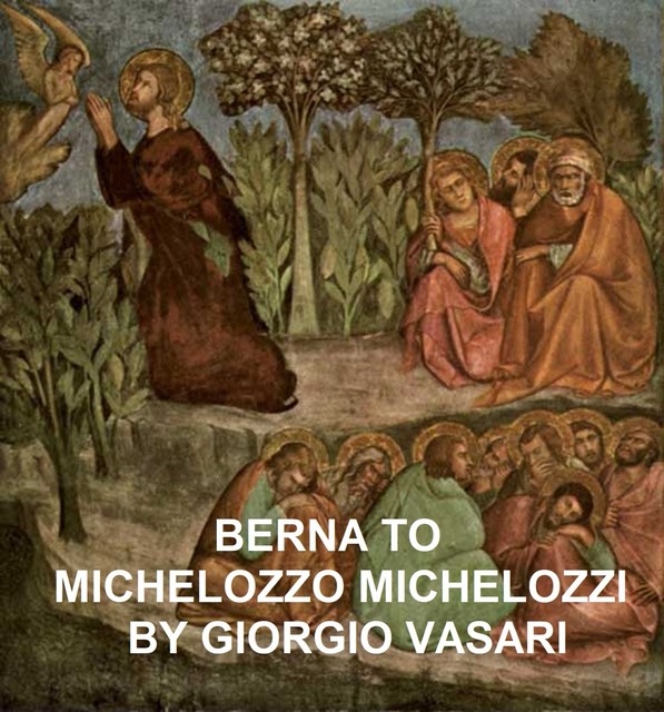 Berna to Michelozzo Michelozzi, Giorgio Vasari