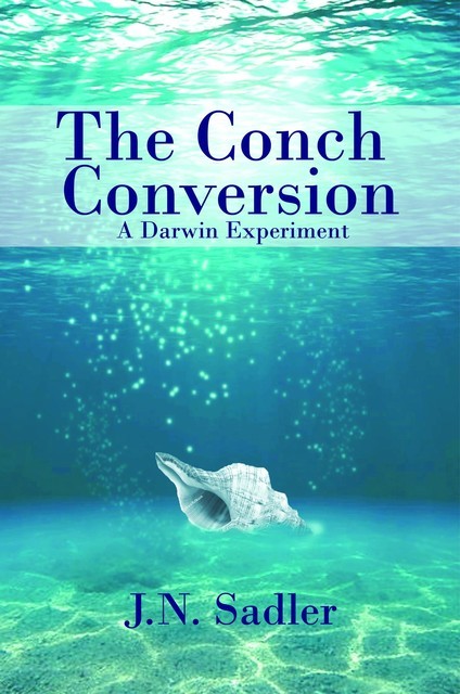 The Conch Conversion, J.N. Sadler