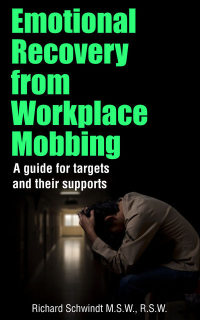 Emotional Recovery from Workplace Mobbing, Richard Schwindt