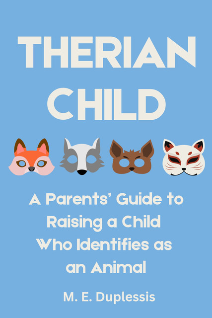 Therian Child, M.E. Duplessis