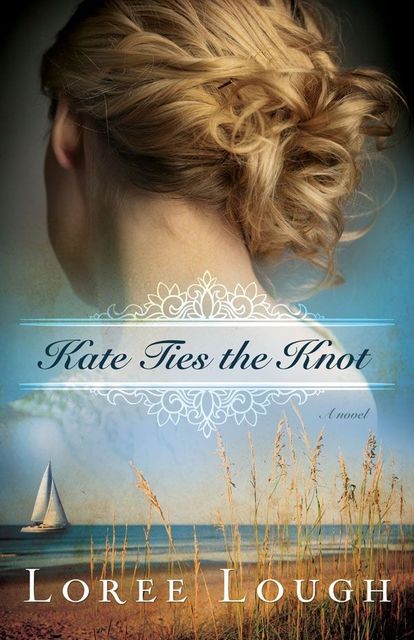 Kate Ties The Knot, Loree Lough