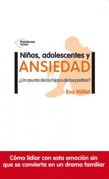 Niños, adolescentes y ansiedad, Eva Millet