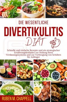 Die essentielle Divertikulitis-Diät, Ruben M. Chappell