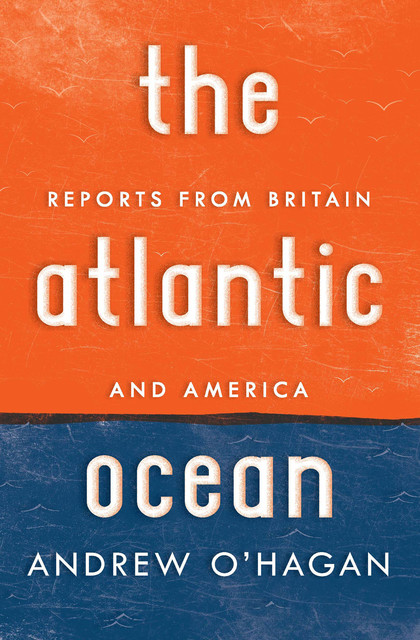 The Atlantic Ocean, Andrew O'Hagan