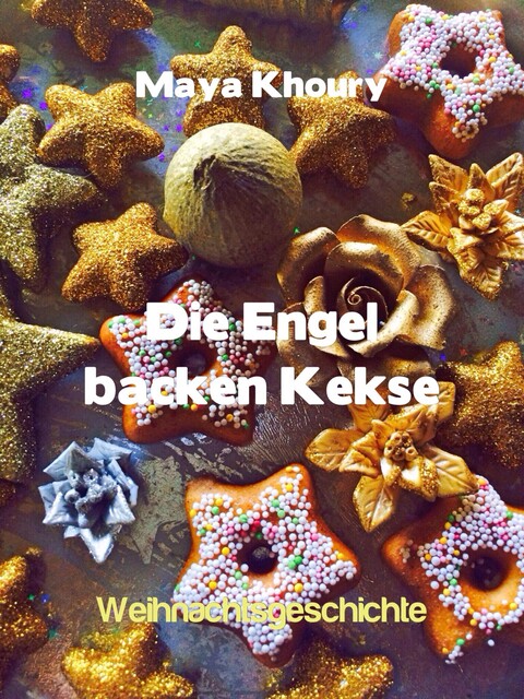 Die Engel backen Kekse, Maya Khoury