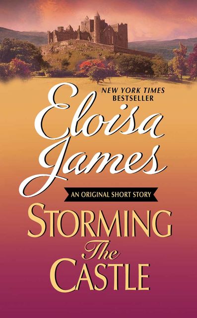 Storming the Castle: An Original Short Story with Bonus Content, Eloisa James
