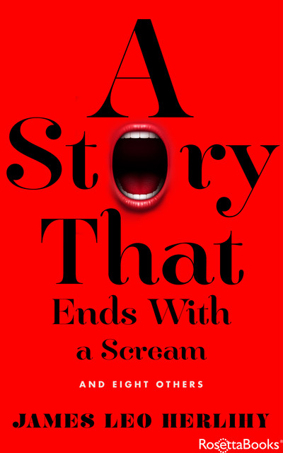 A Story That Ends with a Scream, James Herlihy