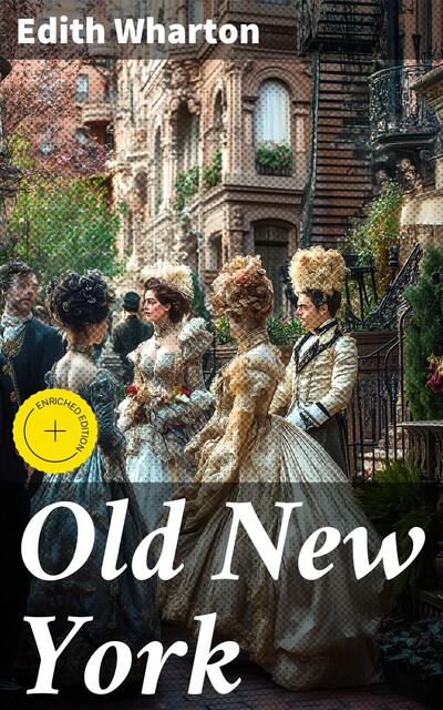 Old New York, Edith Wharton