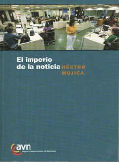 El Imperio De La Noticia, Héctor Mujica
