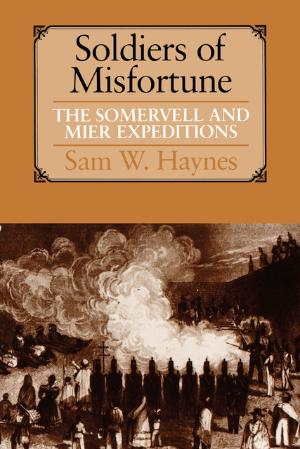 Soldiers of Misfortune, Sam W.Haynes