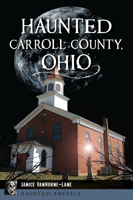 Haunted Carroll County, Ohio, Janice VanHorne-Lane