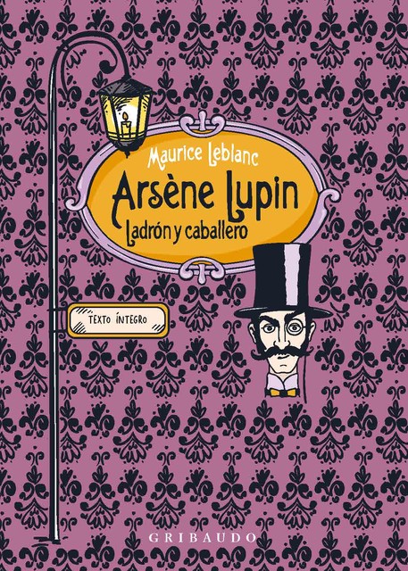 Arsène Lupin, ladrón y caballero, Maurice Leblanc