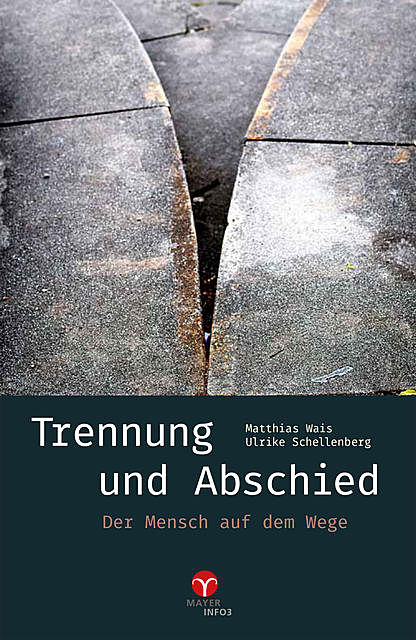 Trennung und Abschied, Mathias Wais, Ulrike Schellenberg