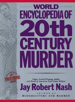 World Encyclopedia of 20th Century Murder, Jay Robert Nash