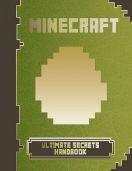 Minecraft Ultimate Secrets Handbook, Minecraft Game Guides