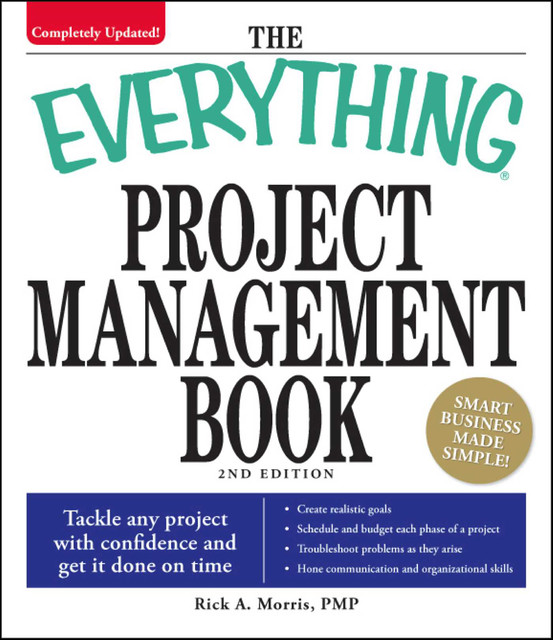 The Everything Project Management Book, Rick Morris