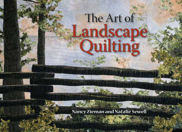 The Art of Landscape Quilting, Nancy Zieman, Natalie Sewell
