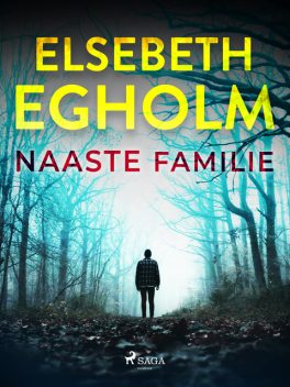 Naaste familie, Elsebeth Egholm