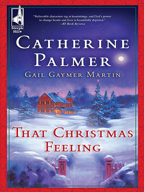 That Christmas Feeling, Catherine Palmer, Gail Gaymer Martin