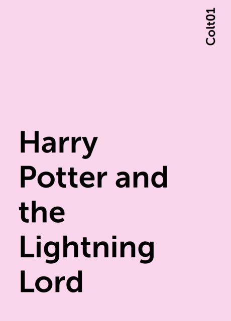 Harry Potter and the Lightning Lord, Colt01