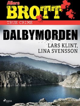Dalbymorden, Lars Klint, Lina Svensson