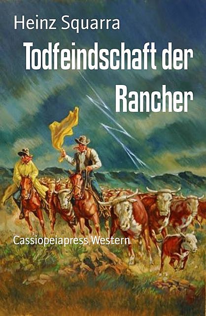 Todfeindschaft der Rancher, Heinz Squarra