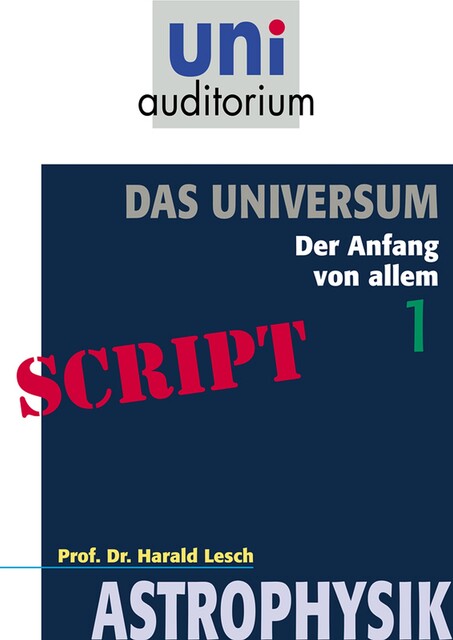 Das Universum, Teil 1, Harald Lesch